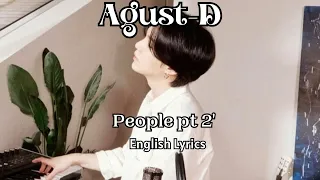 Agust D- People Pt 2- English Lyrics