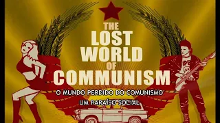 🔴 ☭ O Mundo Perdido do Comunismo - O Paraíso Socialista: Alemanha Oriental
