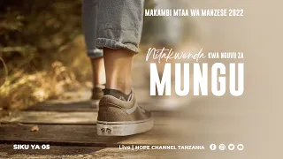 # LIVE : MKUTANO WA MAKAMBI - MTAA WA MANZESE 2022 (SIKU YA 5)