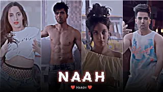 Naah ⚡- Hardy Sandhu - EFX status 🥵| Slowed reverb song 🔥| trending XML reels video ✨ | lo-fi songs