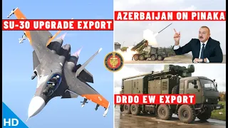 Indian Defence Updates : Su-30 Upgrade Export,Azerbaijan on Pinaka,Photon UAV,Argentina Tejas JF-17