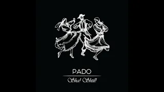 Pado - Sha! Shtil! (Original mix)