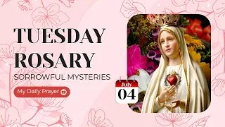 THE ROSARY TODAY ❣️SORROWFUL MYSTERIES ❣️JULY 04, 2023 HOLY ROSARY TUESDAY