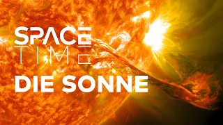 Die Sonne - Todesstern und Lebensspender | SPACETIME Doku