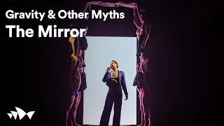 Gravity & Other Myths - The Mirror: Sweet Sacred Bliss