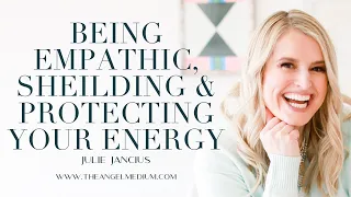 Pat Longo on Being Empathic, Shielding and Protecting Your Energy
