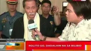 BT: Rolito Go, dadalhin na sa Bilibid