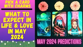💞MAY 2024 LOVE & LIFE PREDICTIONS💞|🔮CHARM|TAROT PICK CARD🔮