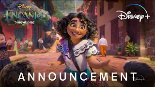 Announcement | Disney’s Encanto Sing-Along | Disney+