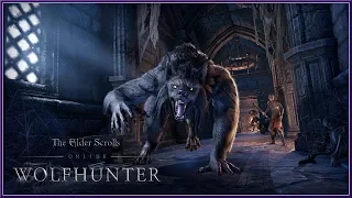 THE ELDER SCROLLS : Online - WOLFHUNTER Official Trailer 2018 (PC, PS4 & XB1) HD