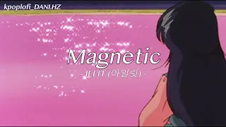 [ᴅᴀɴɪ.ʜᴢ] ILLIT(아일릿) - Magnetic (ver. lo-fi) 1 HOUR LOOP