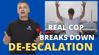 Real Cop Breaks Down De-Escalation: Does it Really Work?