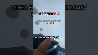 VIDEO FROM “NOTTI OSAMA” FUNERAL💔🙏🏽🕊