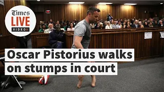 Oscar Pistorius walks on stumps in court to avoid jail