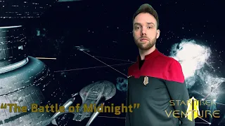 Star Trek: Venture - "The Battle of Midnight" (Fan Film)