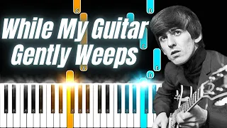 While My Guitar Gently Weeps The Beatles - EASY Piano Tutorial (SHEET MUSIC)