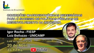 Condições macroeconômicas necessárias: sucesso políticas públicas para desenvolvimento da indústria