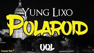 Yung Lixo - Polaroid (Lyrics)