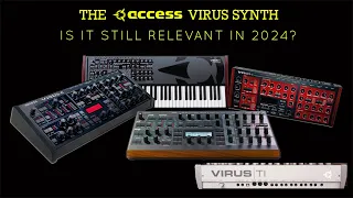 The Access Virus Synth line - is it still relevant in 2024?