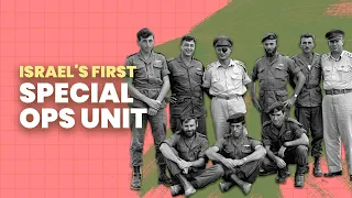 Israel's First Special Ops Unit | History of Israel Explained | Unpacked