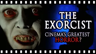Is THE EXORCIST Really The "Greatest" Horror Ever Made?