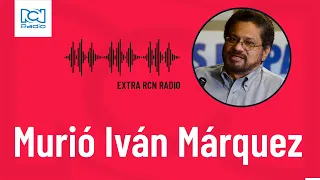 Muere Iván Márquez, jefe de las disidencias de las Farc - Cobertura Especial con Luis Carlos Vélez