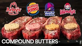 COMPOUND BUTTER EXPERIMENT! Arby's, Burger King, Taco Bell and Wendy's