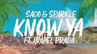 Saco & Sparkle - Know Ya (ft. Isabel Prada) [Lyric Video]
