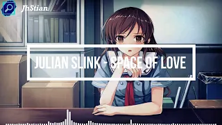 [NIGHTCORE] Julian Slink - Space of love (Lyrics)