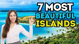 7 Most Beautiful Islands in the World( Explore Paradise)