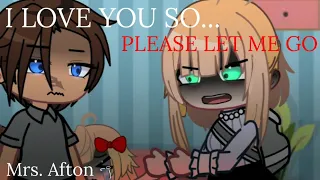 [ I love you so...​ please let me go MEME ] {Mrs. afton​​} | gacha club | fnaf​ AU