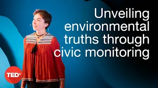 Unveiling environmental truths through Civic Monitoring | Anna Berti Suman | TEDxVarese