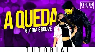 A Queda - Glória Groove (TUTORIAL) Cleiton Oliveira / IG: @CLEITONRIOSWAG