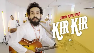 Jimmy Khan Band | Kir Kir (Tich Button) | Official Music Video