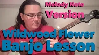 Wildwood Flower 2 versions clawhammer banjo lesson