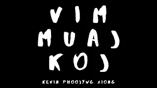 Kevin Phoojywg Xiong - Vim Muaj Koj (Official Lyric Video)