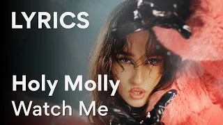 Holy Molly - Watch Me (Lyric Video)