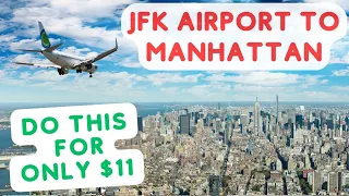 Travel from JFK airport to Manhattan, New York. The easy & quick $11 journey to SAVE time & money