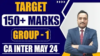 Target 150+ Marks CA Inter Group 1 Sep 24 | How to Crack CA Inter Group 1 | How to Pass in Group 1