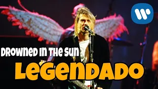 Nirvana - Drowned In The Sun (Legendado/Tradução)