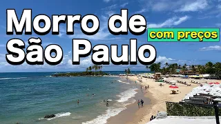 MORRO DE SÃO PAULO: dicas sobre o que fazer, como chegar, onde comer e PREÇOS!