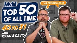 Top 50 Games of All Time - 40 to 31 with Ryan & David