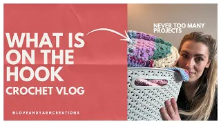 CROCHET VLOG | What is on the Hook | Crochet Projects | Wips