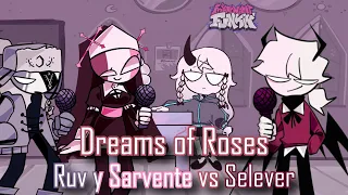 Dreams of Roses pero es Ruv y Sarvente vs Selever | Friday Night Funkin