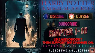 Harry Potter A Magical Journey Chapter 1-10