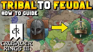 Tribal to Feudal How to Guide for Crusader Kings 3 (Adopting Feudal Ways)