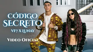 VF7 x Lunay - Código Secreto (Video Oficial)