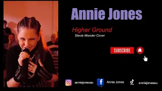 Annie Jones - Higher Ground (Stevie Wonder Cover)