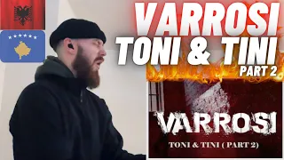 🇦🇱🇽🇰 VARROSI - Toni & Tini (Part 2) [HYPE UK 🇬🇧 REACTION!]