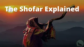 The Shofar Explained